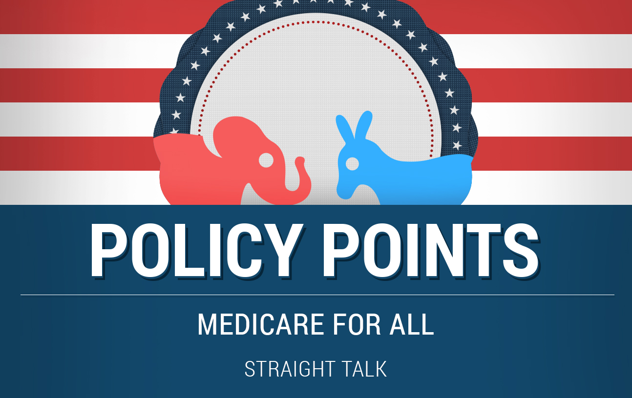 Policy Points: Medicare for All. Straight Talk. Picture of elephant and donkey