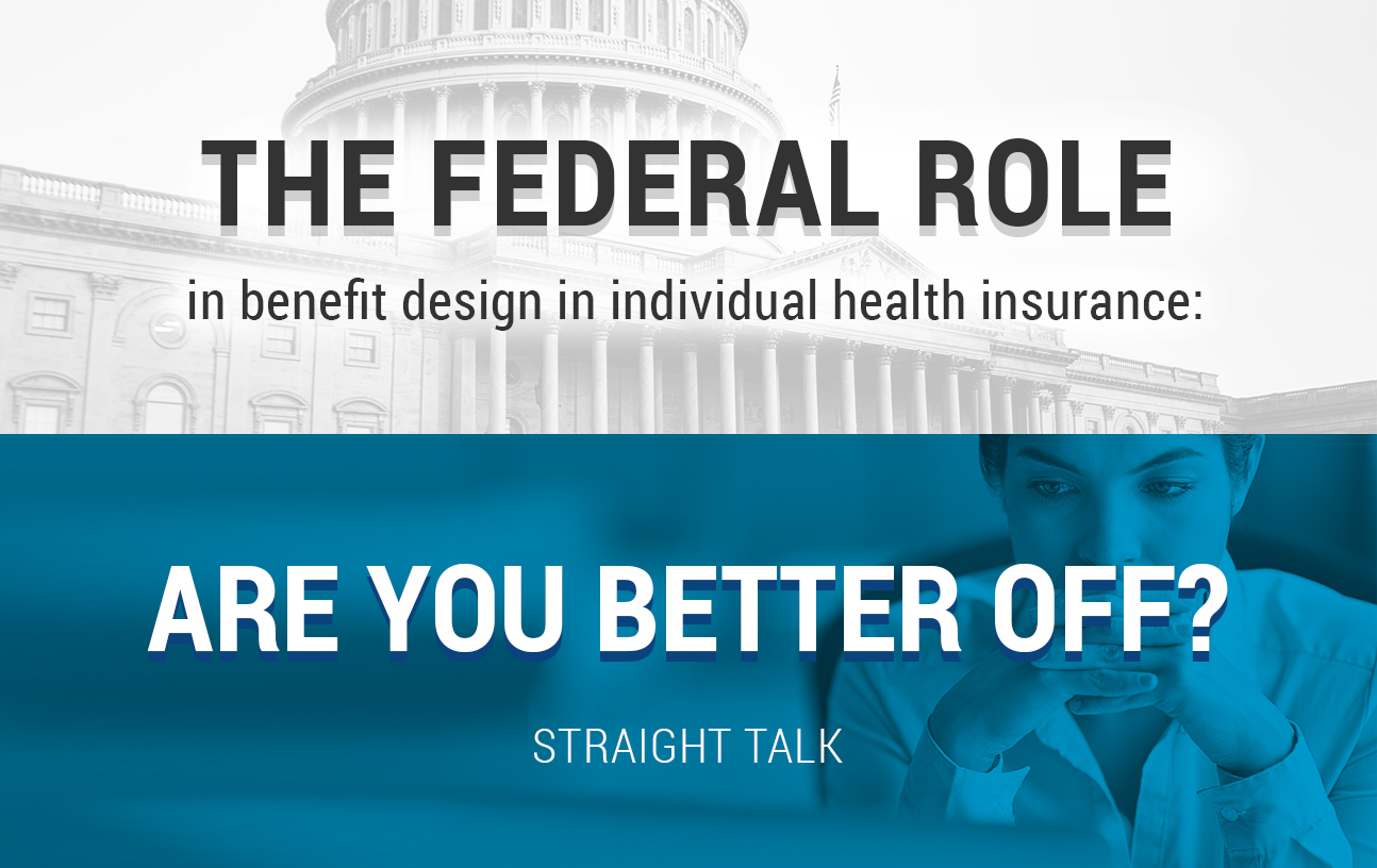 The federal role in benefit design in individual health insurance: Are you better off?