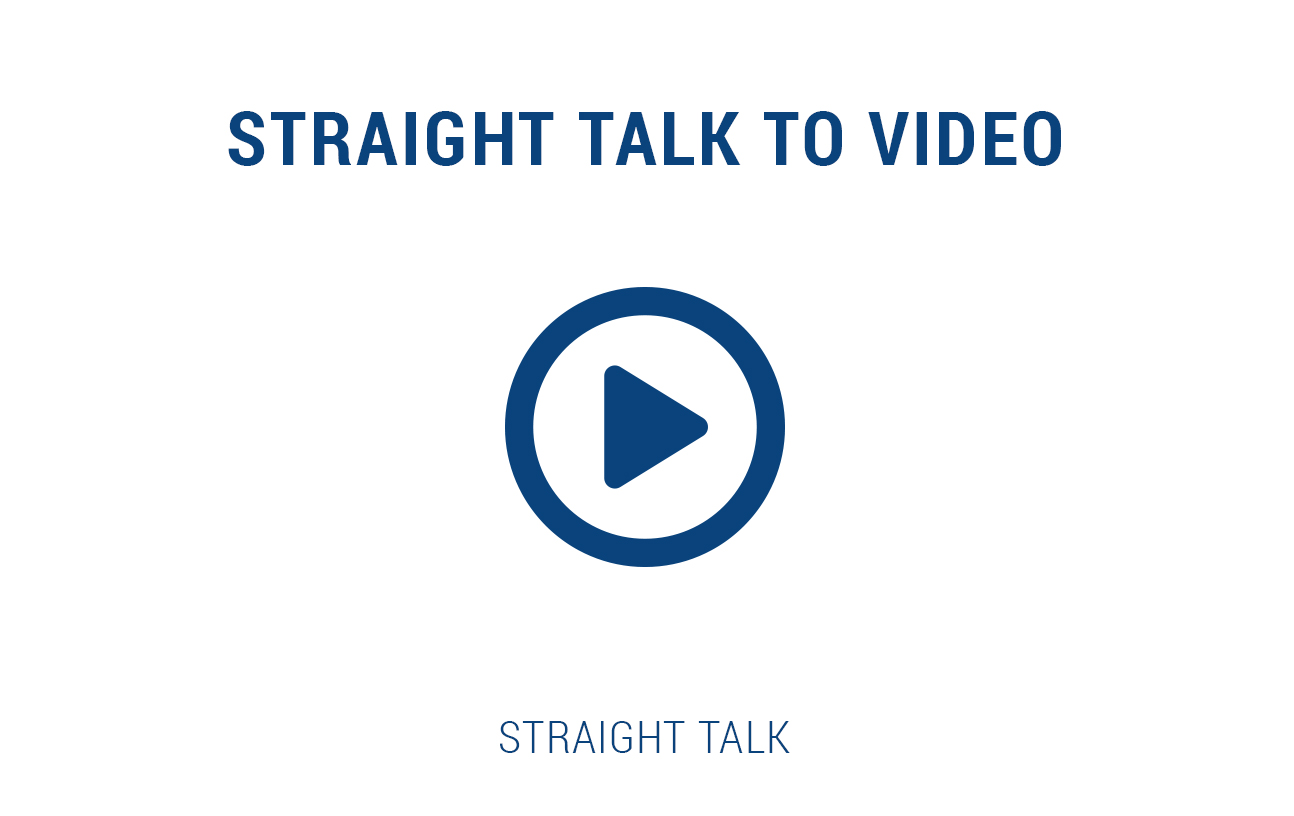 This is an image with a play button and text that reads: "Straight Talk to Video. Straight Talk."