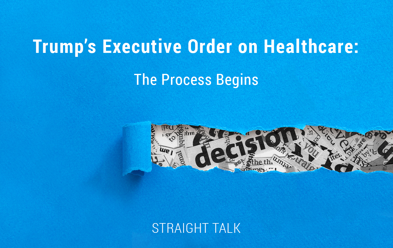 This is a photo that contains the text: "Trump's Executive Order on Healthcare: The Process Begins."