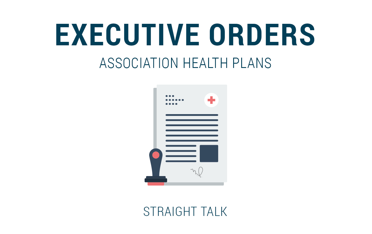 This is a graphic with a portfolio and text that reads: "Executive Orders: Association Health Plans."