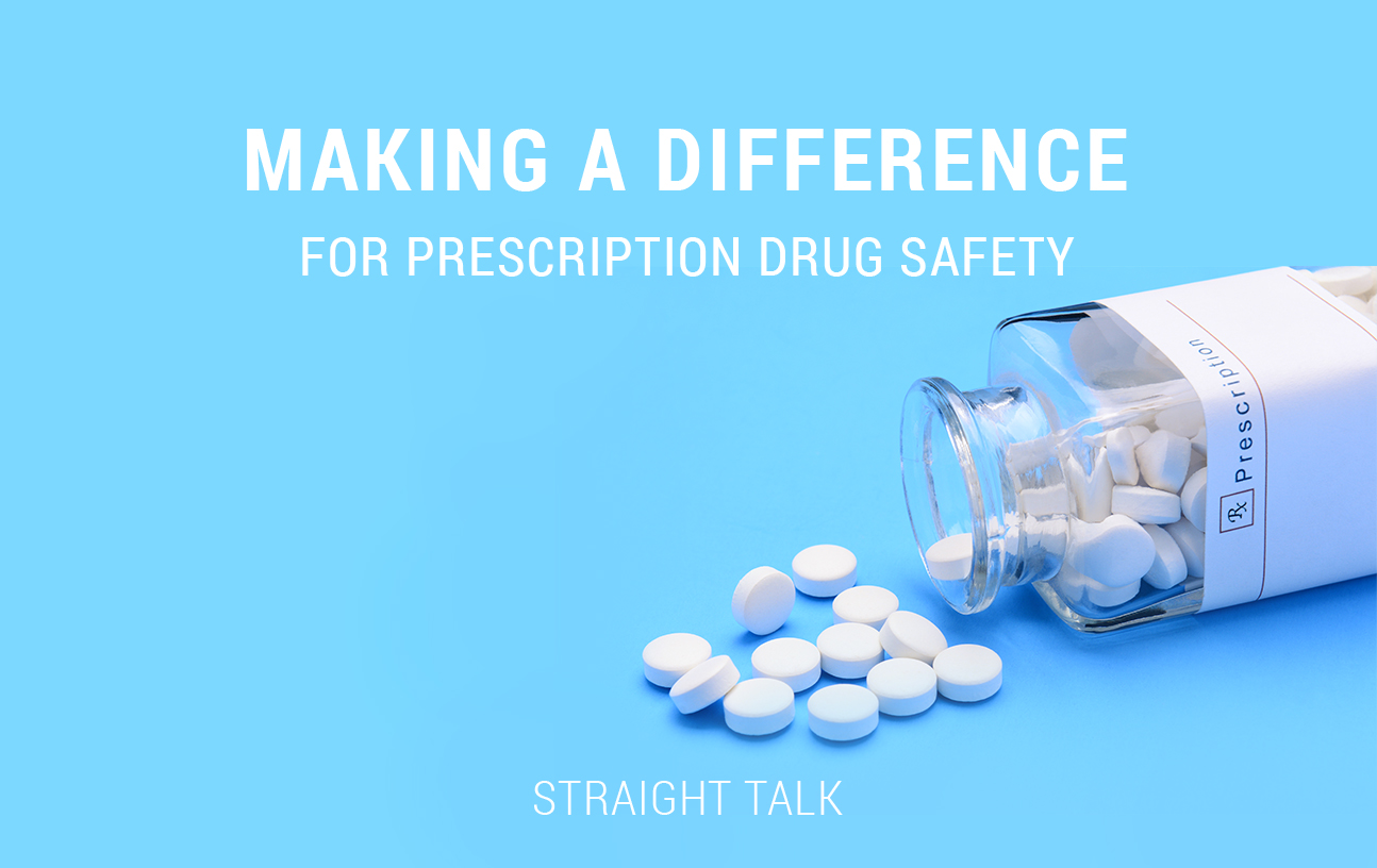 This is a graphic with a bottle of pills and text reads: "Making a Difference for Prescription Drug Safety."