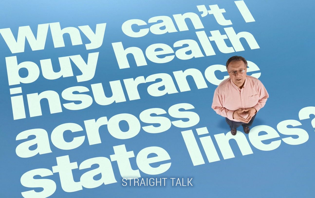 This is a picture of Mike Bertaut with text that reads: "Why can't I buy health insurance across state lines?"